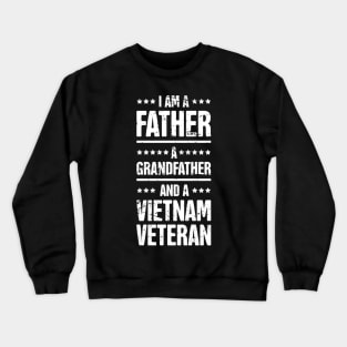 Father, Grandfather, Vietnam Veteran Crewneck Sweatshirt